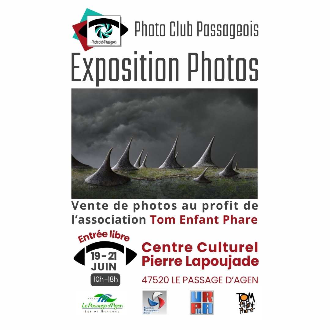 Exposition du Photo club du Passage d'Agen (47) Exposition du Photo club du Passage d'Agen (47)